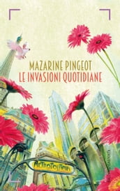 Le invasioni quotidiane