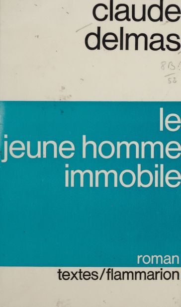 Le jeune homme immobile - Claude Delmas