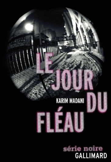 Le jour du fléau - Karim Madani