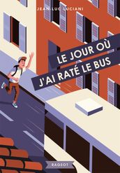 Le jour où j ai raté le bus