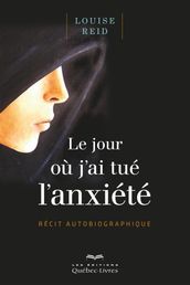 Le jour où j ai tué l anxiété