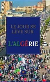 Le jour se lève sur l Algérie