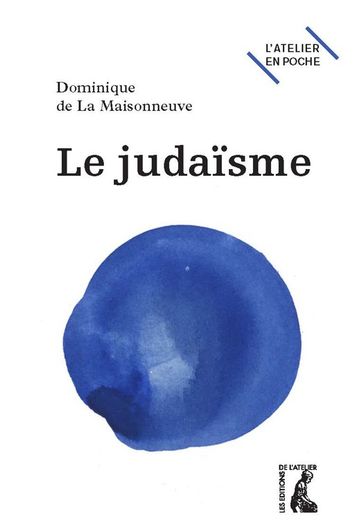 Le judaïsme - Dominique de la Maisonneuve