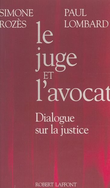 Le juge et l'avocat - Paul Lombard - Simone Rozès