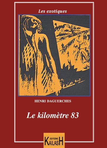 Le kilomètre 83 - Henri Daguerches