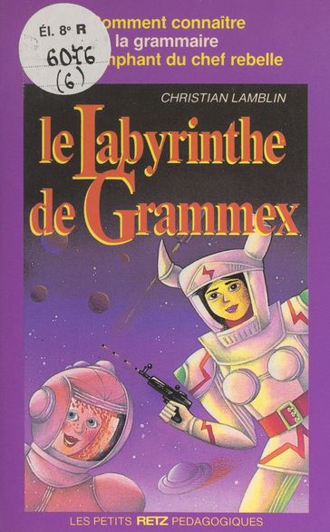 Le labyrinthe de Grammex - Christian Lamblin