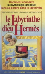 Le labyrinthe du dieu Hermès