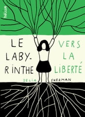 Le labyrinthe vers la liberté