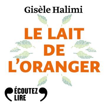 Le lait de l'oranger - Gisèle HALIMI