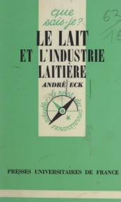 Le lait et l industrie laitière