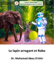 Le lapin arrogant et Robo