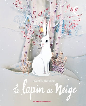 Le lapin de neige - Camille Garoche