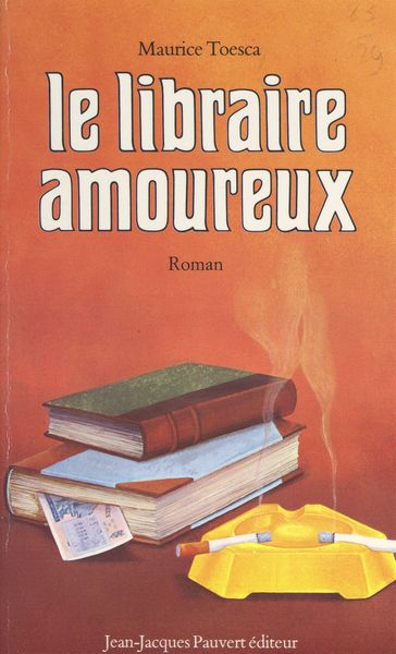 Le libraire amoureux - Maurice Toesca