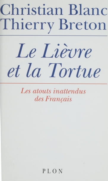 Le lièvre et la tortue - Christian Blanc - Thierry Breton