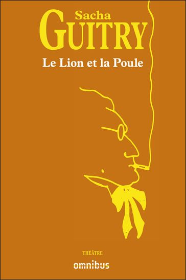 Le lion et la poule - Sacha Guitry