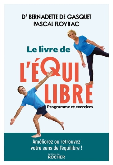 Le livre de l'équilibre - Bernadette De Gasquet - Pascal Floyrac