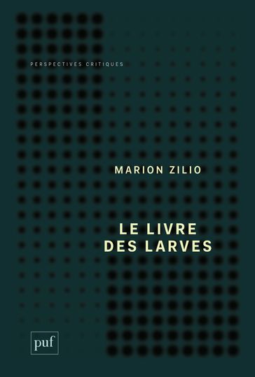 Le livre des larves - Marion Zilio