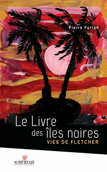 Le livre des îles noires - Pierre Furlan