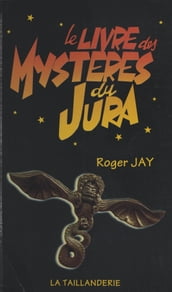 Le livre des mystères du Jura