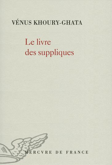 Le livre des suppliques - Vénus Khoury-Ghata