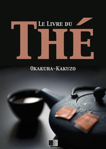 Le livre du Thé - Kakuzo Okakura