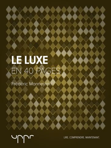 Le luxe - En 40 pages - Frédéric Monneyron