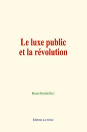 Le luxe public et la révolution