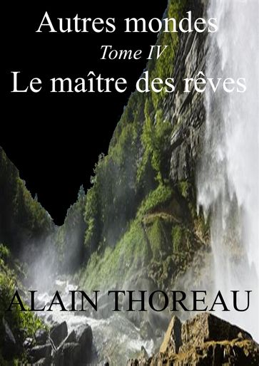 Le maitre des rêves - Alain Thoreau