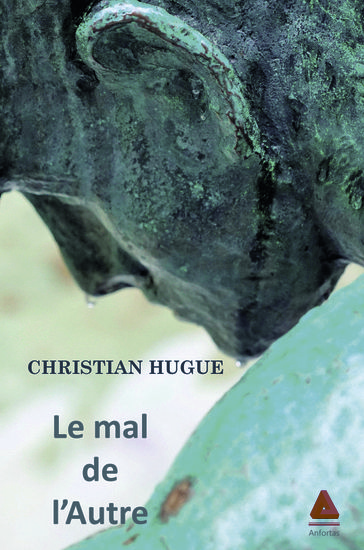 Le mal de l'Autre - Christian Hugue