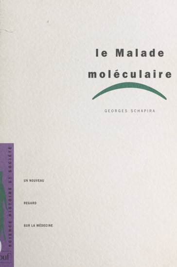 Le malade moléculaire - Dominique Lecourt - Georges Schapira