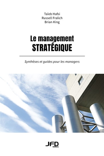 Le management stratégique - Brian King - Russell Fralich - Taieb Hafsi