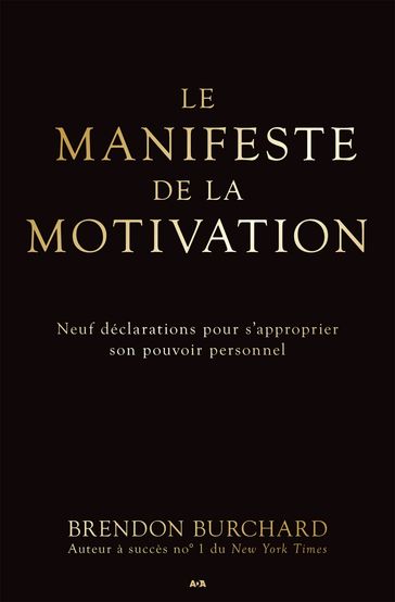 Le manifeste de la motivation - Brendon Burchard