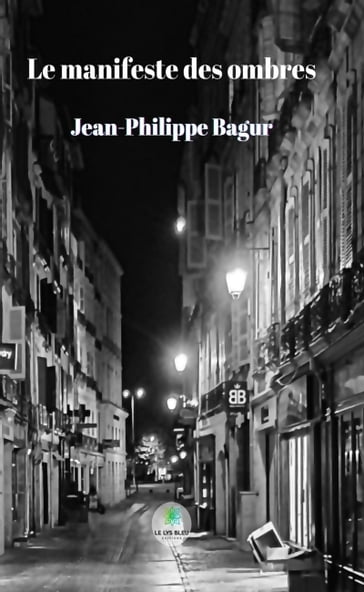 Le manifeste des ombres - Jean-Philippe Bagur