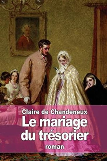 Le mariage du trésorier - CLAIRE DE CHANDENEUX