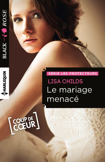 Le mariage menacé - Lisa Childs