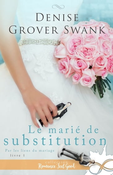 Le marié de substitution - Denise Grover Swank
