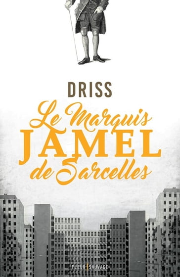 Le marquis Jamel de Sarcelles - Driss