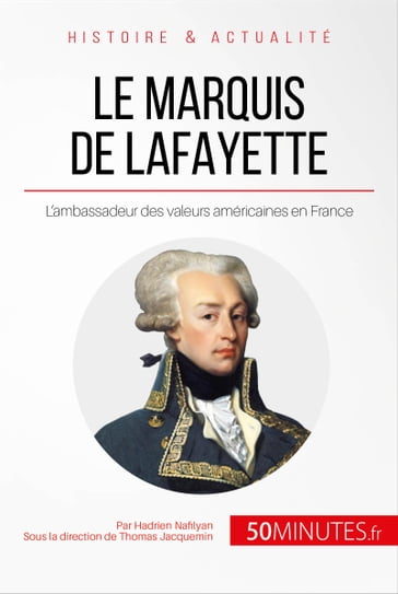 Le marquis de Lafayette - Hadrien Nafilyan - Thomas Jacquemin - 50Minutes