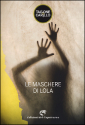 Le maschere di Lola