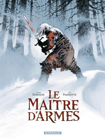 Le maître d'armes - Xavier Dorison