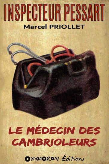 Le médecin des cambrioleurs - Marcel Priollet