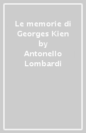 Le memorie di Georges Kien