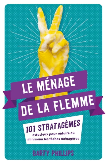 Le ménage de la flemme - Barty Phillips