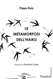 Le metamorfosi dell haiku