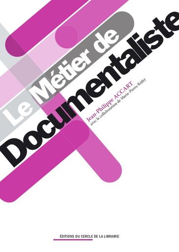 Le métier de documentaliste - Jean-Philippe Accart - Marie-Pierre Réthy