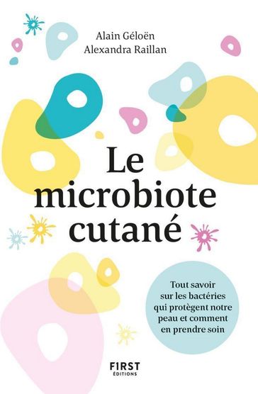 Le microbiote cutané - Alain GÉLOËN - Alexandra RAILLAN