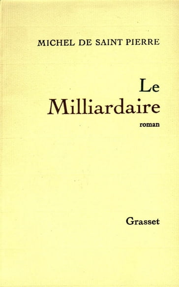 Le milliardaire - Michel de Saint-Pierre