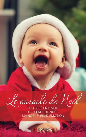 Le miracle de Noël - Amy Andrews - Caroline Anderson - Maureen Child