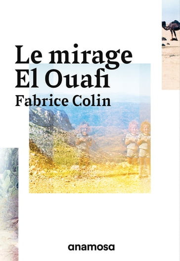Le mirage El Ouafi - Fabrice Colin