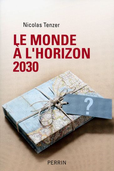 Le monde à l'horizon 2030 - Nicolas Tenzer